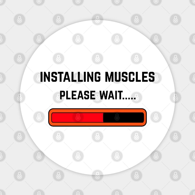 Installing muscles please wait Magnet by Hloosh